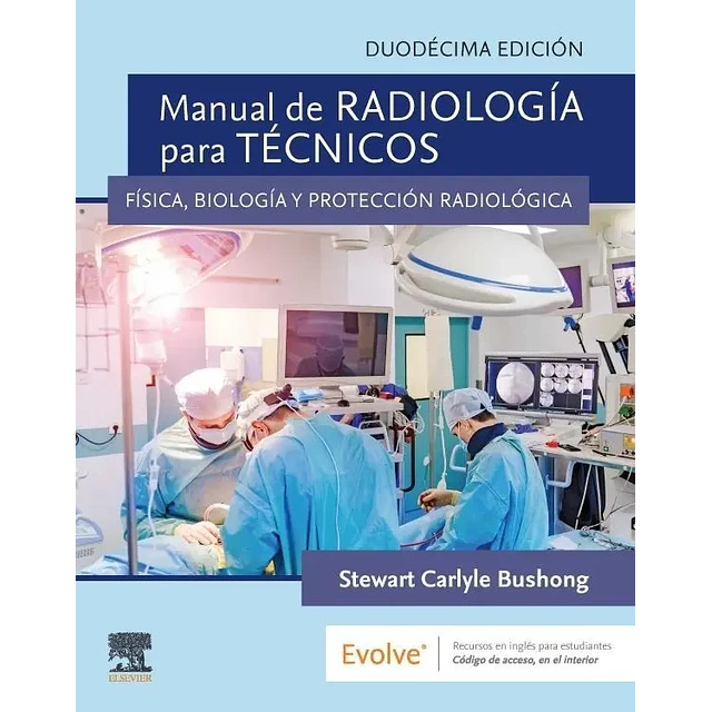 Manual de radiología para técnicos. Física, biología y protección radiológica