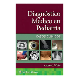 Diagnóstico Médico en Pediatría Casos clínicos