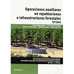 Operaciones auxiliares en repoblaciones e infraestructuras forestales
