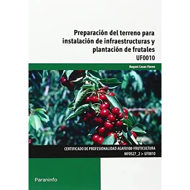 Preparación del terreno para instalación de infraestructuras y plantación de frutales