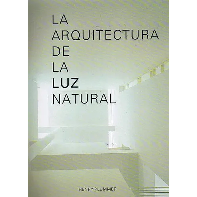 La Arquitectura de la Luz Natural