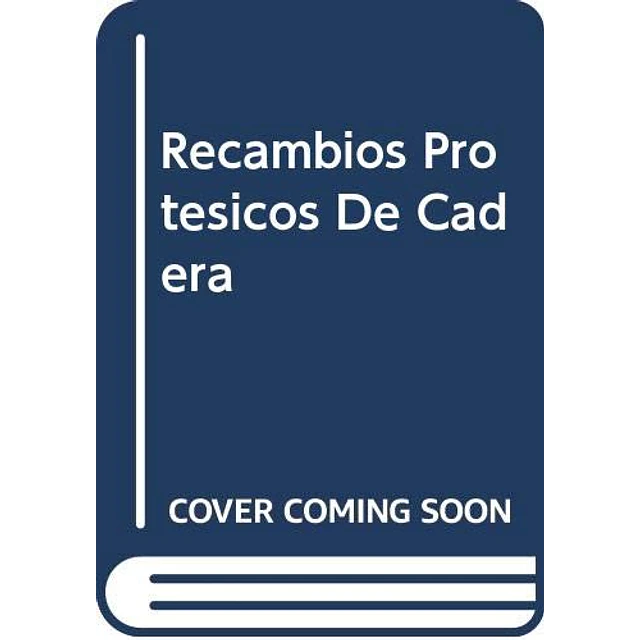 Recambios protesicos de cadera