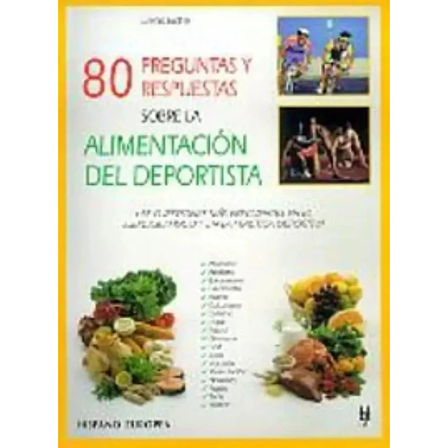 80 preguntas y respuestas sobre la Alimentación del Deportista