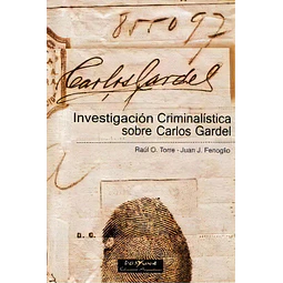 Investigación Criminalística sobre Carlos Gardel