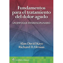 Fundamentos para el tratamiento del dolor agudo. Un enfoque interdisciplinario
