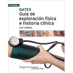 Bates Guía de Exploración Física e Historia Clínica