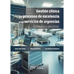 Gestión clínica con procesos de excelencia en los servicios de urgencias