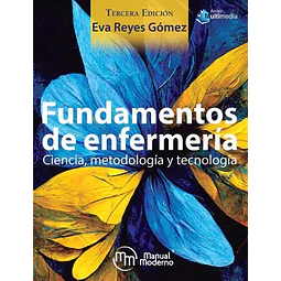 Fundamentos de enfermería. Ciencia, metodología y tecnología