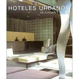 Hoteles Urbanos Relajacion y Diseño