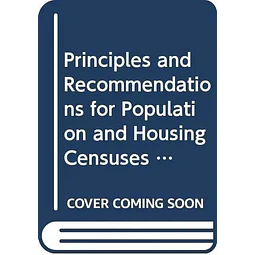 Principles and recommendations for Population and Housing Censuses