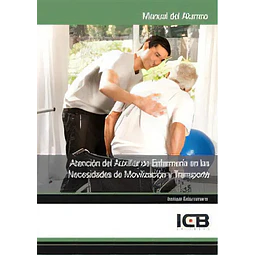 Atención del Auxiliar de Enfermería en las Necesidades de Movilización y Transporte