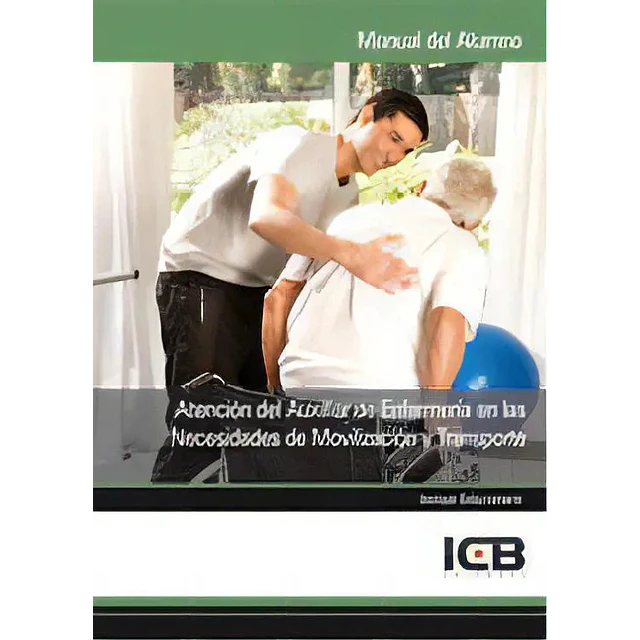 Atención del Auxiliar de Enfermería en las Necesidades de Movilización y Transporte