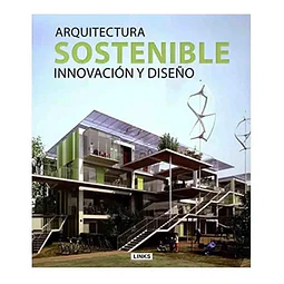 Arquitectura sostenible innovación y diseño