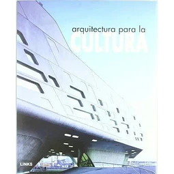Arquitectura para la cultura