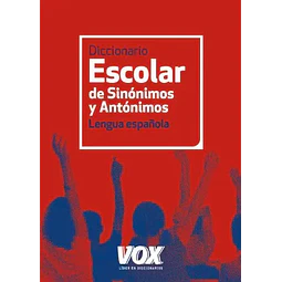 Diccionario Escolar de Sinónomos y Antónimos Lengua Española