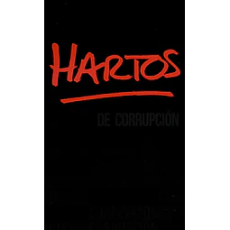 Hartos de corrupción