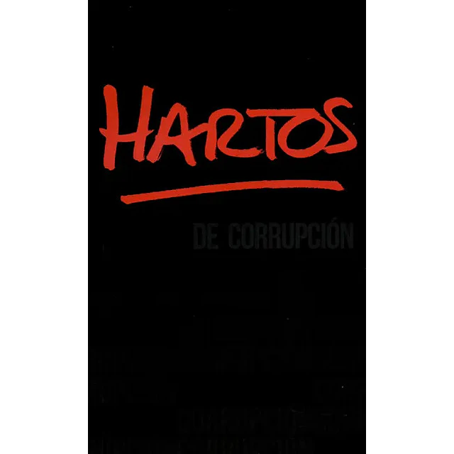 Hartos de corrupción