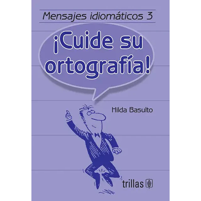 Cuide su Ortografía Mensajes idiomáticos 3