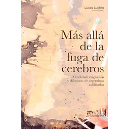 Más allá de la fuga de cerebros