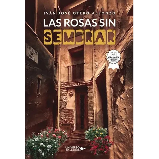 Las rosa sin sembrar