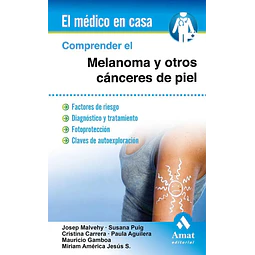 Comprender el Melanoma y Otros Cánceres de Piel