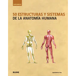 Guía breve 50 estructuras y sistemas de la anatomía humana