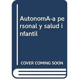 Autonomía personal y salud infantil