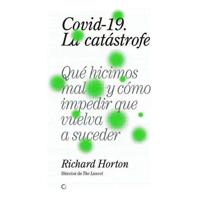 Covid-19 La catástrofe