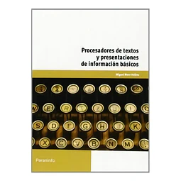 Procesadores de textos y presentaciones de información básicos