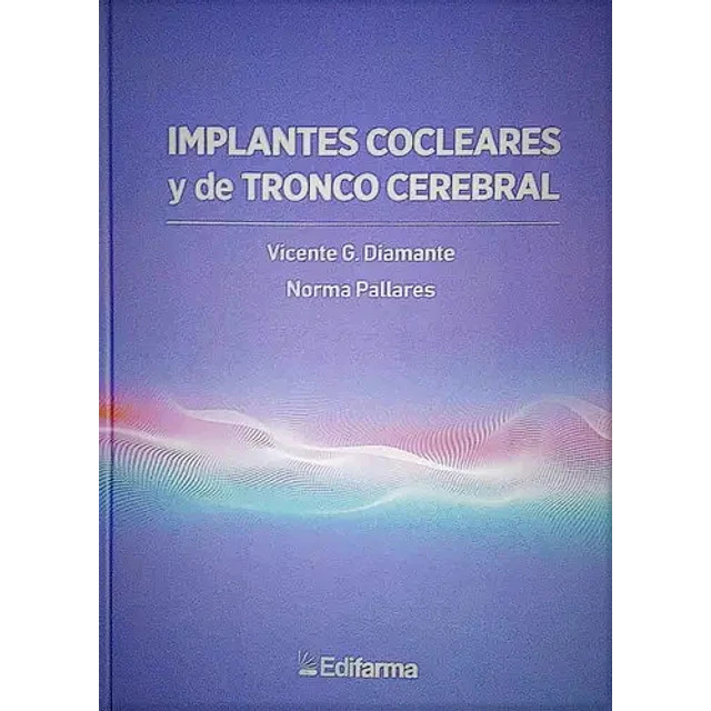 Implantes Cocleares y de Tronco Cerebral
