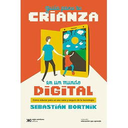 Guía para la crianza en un mundo digital