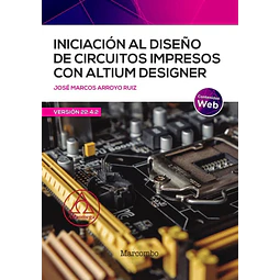 Iniciación al diseño de circuitos impresos con altium designer Versión 22.4.2