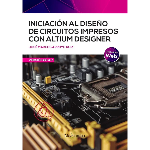 Iniciación al diseño de circuitos impresos con altium designer Versión 22.4.2