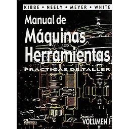 Manual de Máquinas Herrramientas - Volumen 1