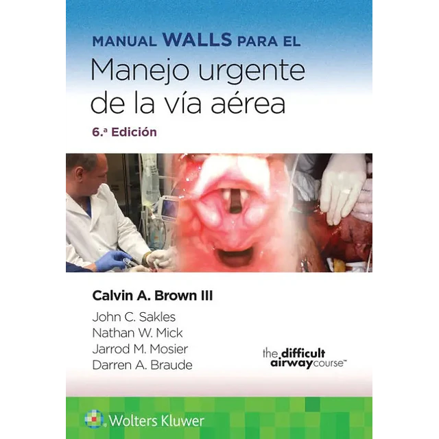 Manual Walls para el Manejo urgente de la vía aérea.