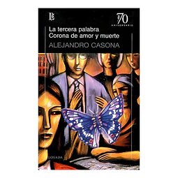 La tercera palabra / Corona de amor y muerte