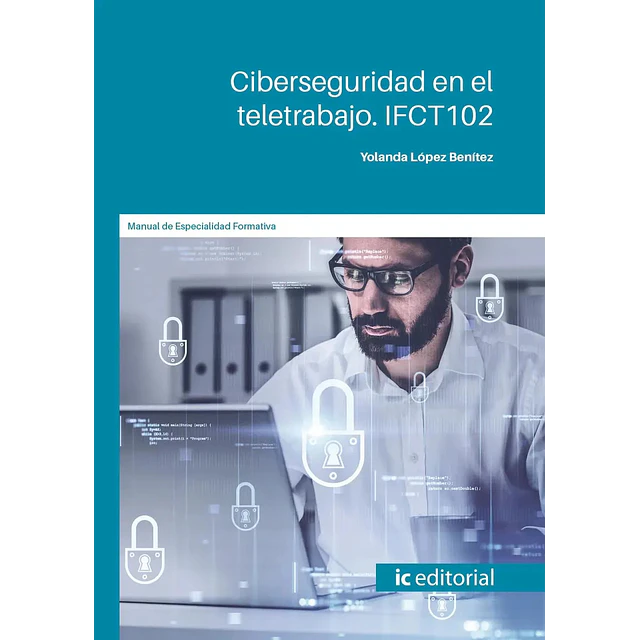 Ciberseguridad en el teletrabajo. IFCT102