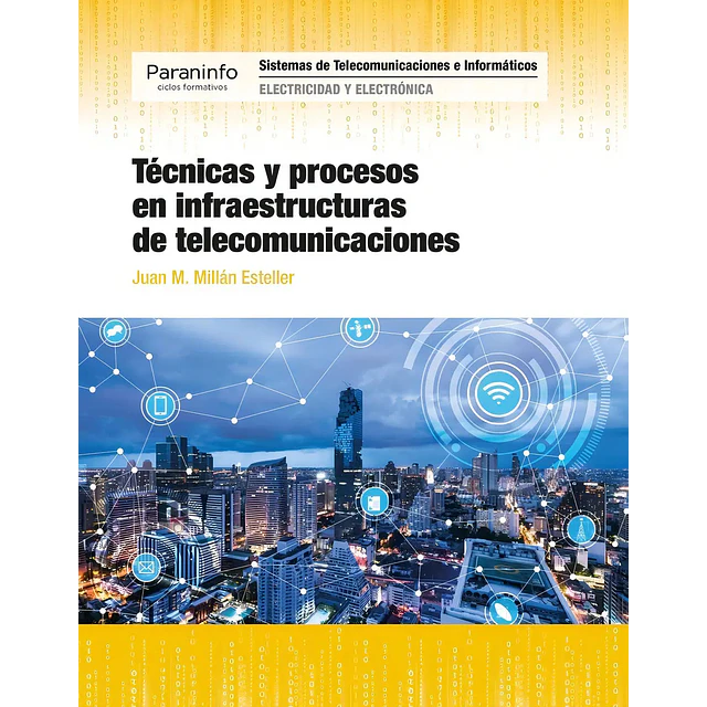 Técnicas y procesos en infraestructuras de telecomunicaciones