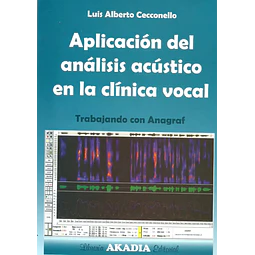 Aplicación del análisis acústico en la clínica vocal