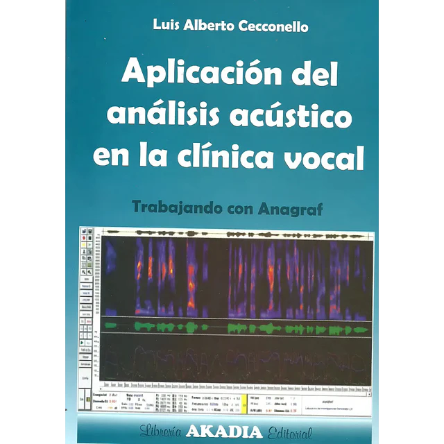 Aplicación del análisis acústico en la clínica vocal