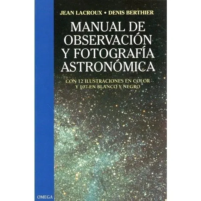 Manual de observación y fotografía astronómica