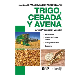 Trigo, Cebada y Avena