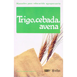 Trigo, Cebada y Avena