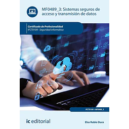 Sistemas Seguros De Acceso Y Transmisión De Datos. IFCT0109