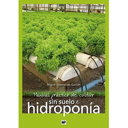 Manual práctico del cultivo sin suelo e hidroponía