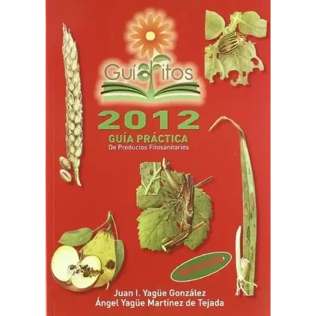 Guíafitos Guía Práctica 2012 de Productos Fitosanitarios