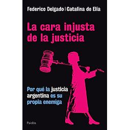 La Cara Injusta de la Justicia