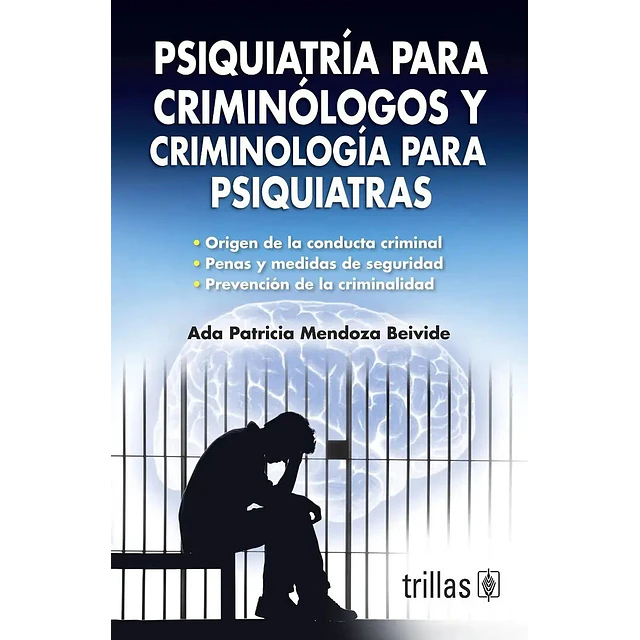 Psiquiatría para Criminólogos y Criminología para Psiquiatras