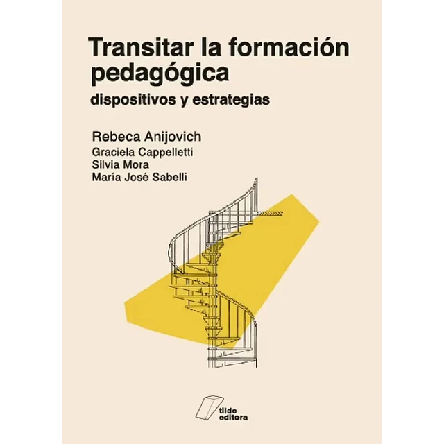 Transitar la formación pedagógica. Dispositivos y estrategias