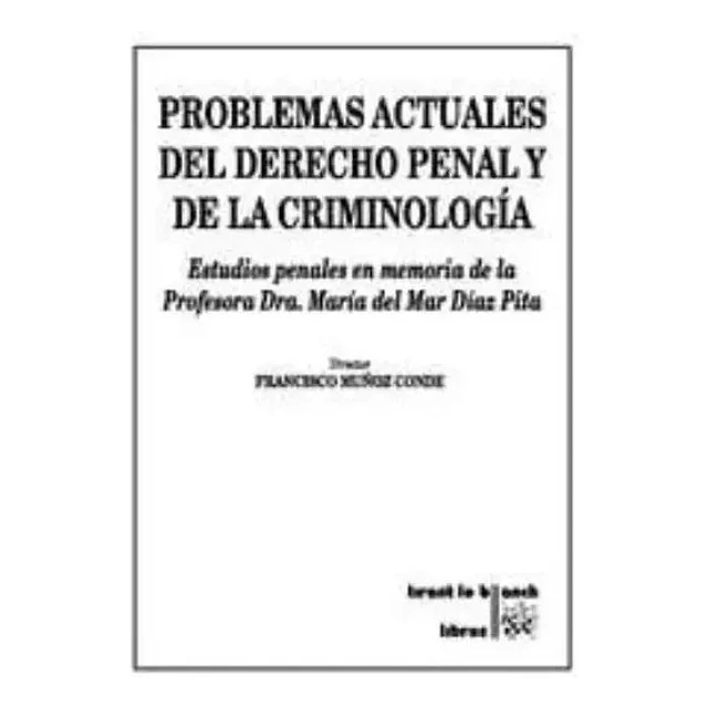Problemas actuales del derecho penal y de la criminología